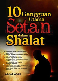 Image of 10 Gangguan Utama Setan dalam Shalat