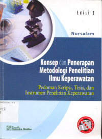 Image of Konsep dan Penerapan Metodologi Penelitian Ilmu Keperawatan