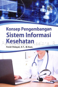 Image of Konsep pengembangan sistem informasi kesehatan