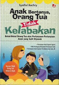 Image of Anak Bertanya, Orang Tua Tidak Kelabakan