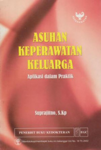 Image of Asuhan Keperawatan Keluarga Aplikasi dalam Praktik