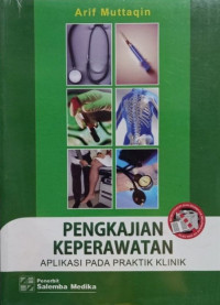 Image of Pengkajian Keperawatan Aplikasi pada Praktik Klinik