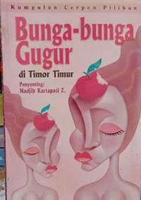 Image of Bunga-Bunga Gugur di Timor Timur