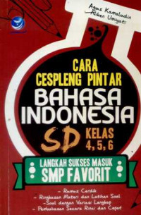 Image of Cara Cespleng Pintar Bahasa Indonesia SD Kelas 4 5 6