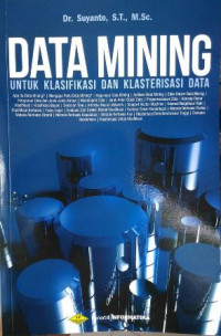 Image of Data Mining untuk Klasifikasi dan Klasterisasi