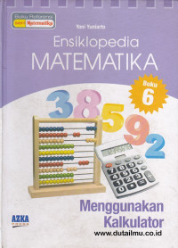Image of Ensiklopedia Matematika 6 Menggunakan Kalkulator