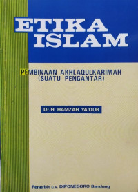 Image of Etika Islam Pembinaan Akhlaqulkarimah (Suatu Pengantar)