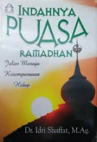Image of Indahnya Puasa Ramadhan Jalan menuju Kesempurnaan Hidup