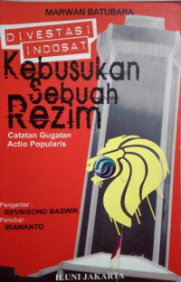 Image of Divestasi Indosat Kebusukan Sebuah Rezim