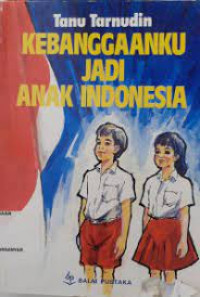 Image of Kebanggaanku Jadi Anak Indonesia