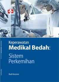 Image of Keperawatan Medikal Bedah : Sistem Perkemihan
