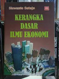 Image of Kerangka Dasar Ilmu Ekonomi