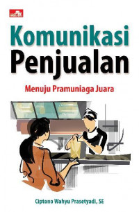 Image of Komunikasi Penjualan Menuju Pramuniaga Juara