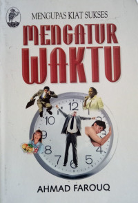 Image of MENGUPAS KIAT SUKSES MENGATUR WAKTU
