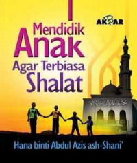 Image of Mendidik Anak Agara Terbiasa Shalat
