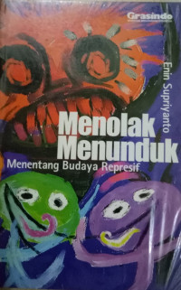 Image of Menolak Menunduk Menentang Budaya Represif