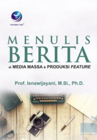 Image of Menulis Berita di Media Massa & Produksi Feature