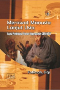 Image of Merawat Manusia Lanjut Usia