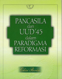 Image of Pancasila dan UUD 45 dalam Paradigma Reformasi