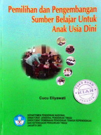 Image of Pemilihan Dan Pengembangan Sumber Belajar Untuk Anak Usia Dini