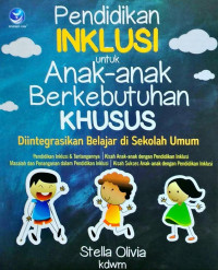 Image of Pendidikan Inklusi untuk Anak Anak Berkebutuhan Khusus