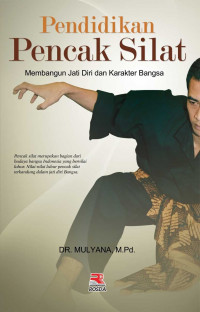 Image of Pendidikan Pencak Silat Membangun Jati Diri dan Karakter Bangsa