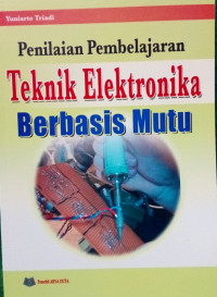 Image of Penilaian Pembelajaran Teknik Elektronika Berbasis Mutu