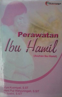 Image of Perawatan Ibu Hamil (Asuhan Ibu Hamil)