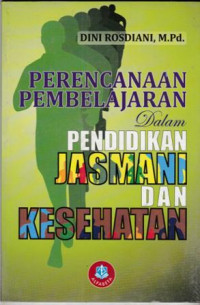Image of Perencanaan Pembelajaran dalam Pendidikan Jasmani dan Kesehatan