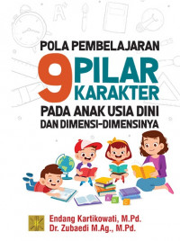 Image of Pola Pembelajaran 9 Pilar Karakter Pada Anak Usia Dini dan Dimensi-Dimensinya