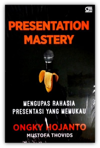 Image of Presentation Mastery Mengupas Rahasia Presentasi yang memukau