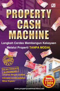 Image of Property Cash Machine Sistem Membangun Kekayaan Melalui Properti Tanpa Modal