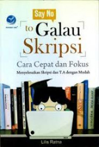 Image of Say No to Galau Skripsi