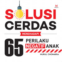 Image of Solusi Cerdas Menghadapi 65 Perilaku Negatif Anak