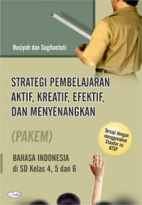 Image of Strategi Pembelajaran Aktif, Kreatif, Efektif dan Menyenangkan (PAKEM)