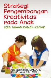 Image of Strategi Pengembangan Kreativitas pada Anak Usia Taman Kanak-Kanak