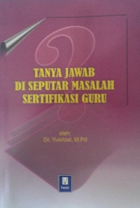 Image of Tanya Jawab di Seputar Masalah Sertifikasi Guru