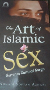 Image of The Art of Islamic Sex Bercinta sampai Sorga