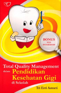 Image of Total Quality Management dalam Pendidikan Kesehatan Gigi di Sekolah