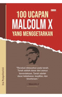 Image of 100 Ucapan Malcolm X Yang Menggetarkan