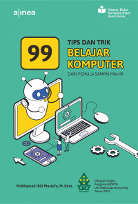 Image of 99 Tips dan Trik Belajar Komputer Dari Pemula Sampai Mahir