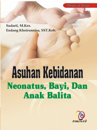 Image of Asuhan kebidanan neonatus, bayi, dan anak balita