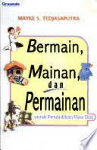 Image of Bermain, Mainan, dan PErmainan : Untuk Pendidikan Usia Dini
