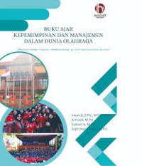 Image of Buku Ajar Kepemimpinan Dan Manajemen Dalam Dunia Olahraga