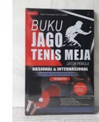 Image of Buku Jago Tenis Meja Untuk Pemula Nasional & Internasional
