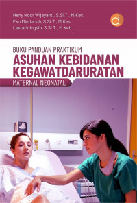 Image of Buku Panduan Praktikum Asuhan Kebidanan Kegawatdaruratan