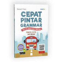 Image of Cepat Pintar Grammar  : Dari  Nol Sampai Mahir, Tanpa Guru : Praktis, Cepat dan Mudah