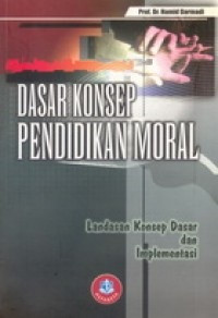 Image of Dasar Konsep Pendidikan Moral