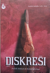 Image of Diskresi Politik Hukum & Konstruksinya
