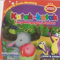 Image of Dongeng Dunia Binatang : Katak-Katak yang mengagumi kerbau